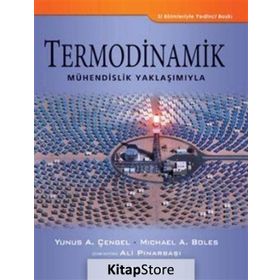 TERMODINAMIK (MÜHENDISLIK YAKLAŞIMIYLA) - MICHAEL A. BOLES;YUNUS A. ÇENGEL