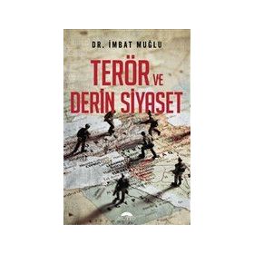Terör Derin ve Siyaset - İmbat Muğlu