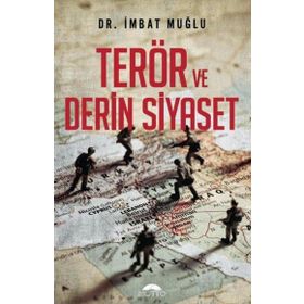 Terör Derin ve Siyaset - İmbat Muğlu