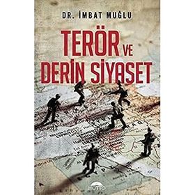 Terör Derin ve Siyaset - İmbat Muğlu