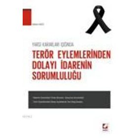 TERÖR EYLEMLERINDEN DOLAYI İDARENIN SORUMLULUĞU - ADEM AVCI