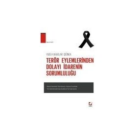 TERÖR EYLEMLERINDEN DOLAYI İDARENIN SORUMLULUĞU - ADEM AVCI