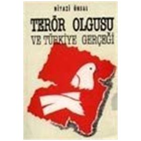 TERÖR OLGUSU VE TÜRKIYE GERÇEĞI - NIYAZI ÜNSAL