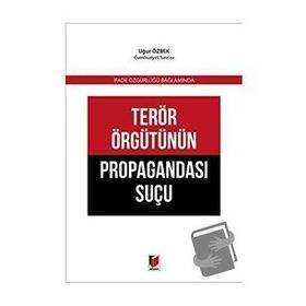 Terör Örgütünün Propagandası Suçu - Uğur Özbek