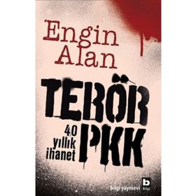 Terör - PKK - 40 Yıllık İhanet - Engin Alan