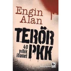 Terör - PKK - 40 Yıllık İhanet - Engin Alan