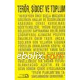 Terör, Şiddet ve Toplum - Firdevs Gümüşoğlu