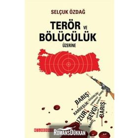 Terör ve Bölücülük Üzerine - Selçuk Özdağ