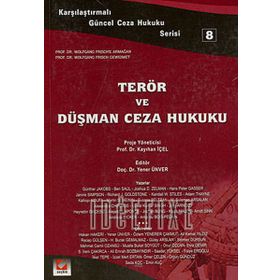 TERÖR VE DÜŞMAN CEZA HUKUKU - 8 - YENER ÜNVER