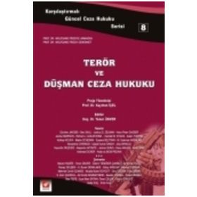 TERÖR VE DÜŞMAN CEZA HUKUKU - 8 - YENER ÜNVER