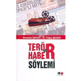 TERÖR VE HABER SÖYLEMİ - MUSTAFA ŞEKER