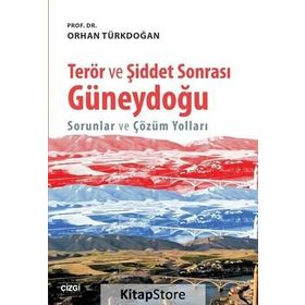 Terör ve Şiddet Sonrası Güneydoğu - Orhan Türkdoğan
