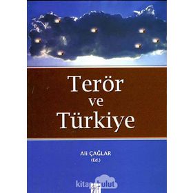 TERÖR VE TÜRKIYE - ALI ÇAĞLAR
