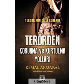 Terörden Korunma ve Kurtulma Yolları - Kemal Akmaral