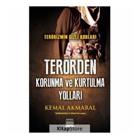 Terörden Korunma ve Kurtulma Yolları - Kemal Akmaral