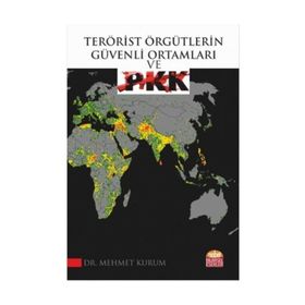 Terörist Örgütlerin Güvenli Ortamları ve PKK - Mehmet Kurum
