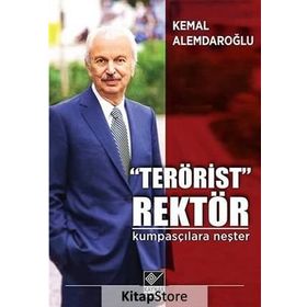 Terörist Rektör Kumpasçılara Neşter - Kemal Alemdaroğlu