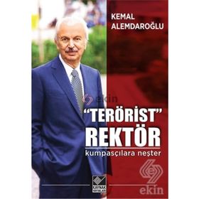 Terörist Rektör Kumpasçılara Neşter - Kemal Alemdaroğlu