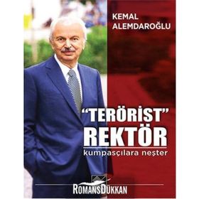 Terörist Rektör Kumpasçılara Neşter - Kemal Alemdaroğlu
