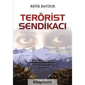 TERÖRİST SENDİKACI - REFIK BAYDUR