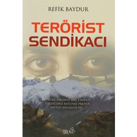 TERÖRİST SENDİKACI - REFIK BAYDUR