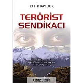 TERÖRİST SENDİKACI - REFIK BAYDUR