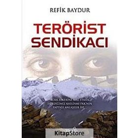 TERÖRİST SENDİKACI - REFIK BAYDUR