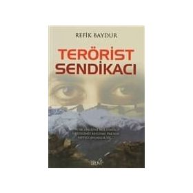 TERÖRİST SENDİKACI - REFIK BAYDUR