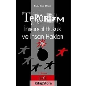 TERÖRİZM İNSANCIL HUKUK VE İNSAN HAKLARI - EMRE ÖKTEM