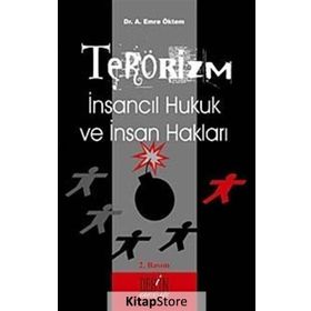 TERÖRİZM İNSANCIL HUKUK VE İNSAN HAKLARI - EMRE ÖKTEM