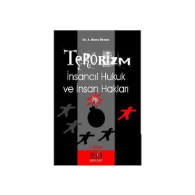 TERÖRİZM İNSANCIL HUKUK VE İNSAN HAKLARI - EMRE ÖKTEM