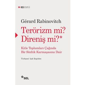 Terörizm Mi? Direniş Mi? - Gerard Rabinovitch
