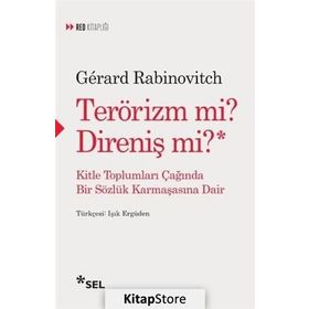 Terörizm Mi? Direniş Mi? - Gerard Rabinovitch