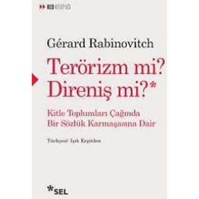 Terörizm Mi? Direniş Mi? - Gerard Rabinovitch