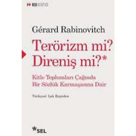 Terörizm Mi? Direniş Mi? - Gerard Rabinovitch