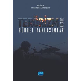 Terörizm Üzerine Güncel Yaklaşımlar - Nobel Akademik Yayıncılık