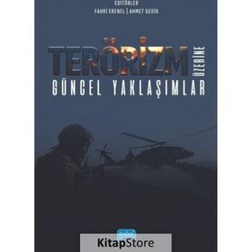 Terörizm Üzerine Güncel Yaklaşımlar - Nobel Akademik Yayıncılık