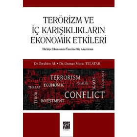 Terörizm ve İç Karışıklıkların Ekonomik Etkileri - Osman Telatar