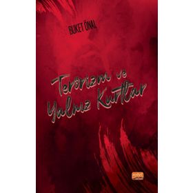 Terörizm ve Yalnız Kurtlar - Buket Önal
