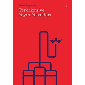 Terörizm ve Yayın Yasakları - Taner Taşmurat