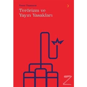 Terörizm ve Yayın Yasakları - Taner Taşmurat