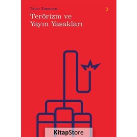 Terörizm ve Yayın Yasakları - Taner Taşmurat