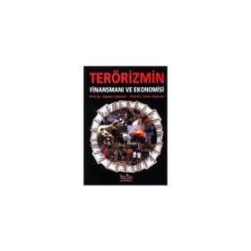 TERÖRİZMİN FİNANSMANI VE EKONOMISI - HAYDAR ÇAKMAK, TANER ALTUNOK