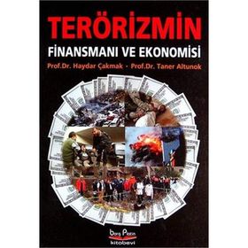TERÖRİZMİN FİNANSMANI VE EKONOMISI - HAYDAR ÇAKMAK, TANER ALTUNOK