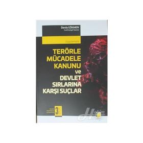 Terörle Mücadele Kanunu ve Devlet Sırlarına Karşı Suçlar