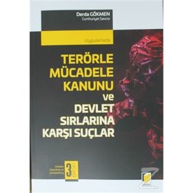 Terörle Mücadele Kanunu ve Devlet Sırlarına Karşı Suçlar
