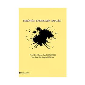 Terörün Ekonomik Analizi - Ahmet Fazıl Özsoylu Engin Dücan