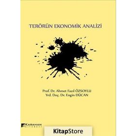 Terörün Ekonomik Analizi - Ahmet Fazıl Özsoylu Engin Dücan