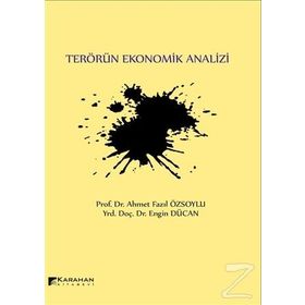 Terörün Ekonomik Analizi - Ahmet Fazıl Özsoylu Engin Dücan