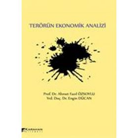 Terörün Ekonomik Analizi - Ahmet Fazıl Özsoylu Engin Dücan